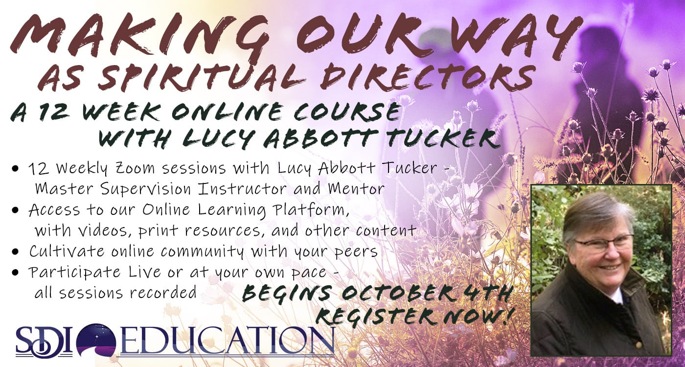 Making our Way as Spiritual Directors with Lucy Abbott Tucker