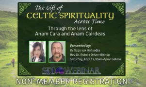 The Gift of Celtic Spirituality Across Time: Through the Lens of Anam Cara & Anam Cairdeas - Non members