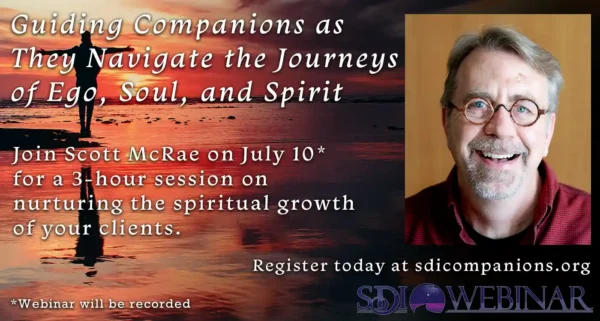 Guiding Companions as They Navigate the Journeys of Ego, Soul, and Spirit