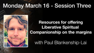 Spiritual Companioning on the Margins – Session 3