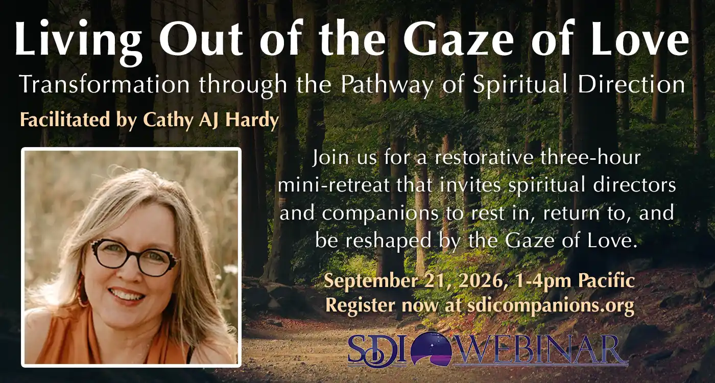 Living Out of the Gaze of Love: An SDI Mini-Retreat with Cathy AJ Hardy